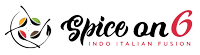 Spice on 6 Indo Italian Fusion